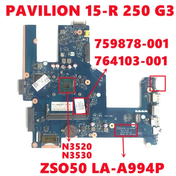 759878-001 759878-501 764103-001 764103-501 Pentru HP PAVILION 15-R 250 G3 Laptop Placa de baza ZSO50 LA-A994P W/ N3520 N3530 Test OK