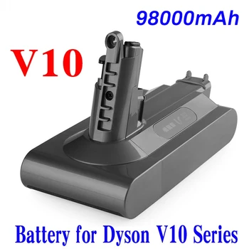Înlocuirea 100% 25.2 V 98000mAh Litiu Acumulator de schimb Pentru Dyson Aspirator ciclon V10 Absolută SV12 V10 V10 Pufos