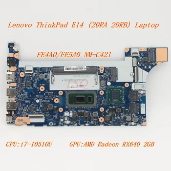 Nou/Orig Pentru Lenovo ThinkPad E14 Laptop(20RA 20RB)Placa de baza placa de baza CPU:i7-10510U RX640 NM-C421 5B20W77196 5B20S72292